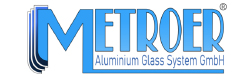 Metroer Aluminium Glass System GmbH